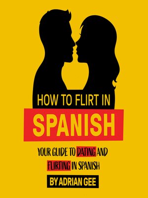 cover image of How to Flirt in Spanish